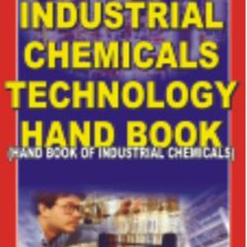 Industrial chemicals technology hand book